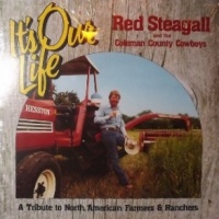 Red Steagall - It's Our Life